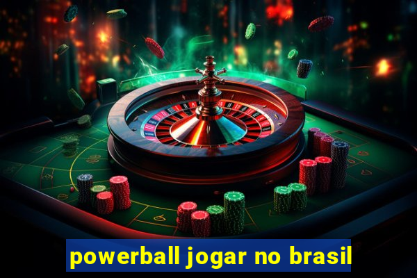 powerball jogar no brasil